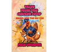 Tales from the Chicken Coop: Mabel and the sly Fox
