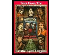 Tales From The Cryptkeeper William Shakespeare #1 Romeo Dracula And Juliet Van Helsing: Part One: Cursed Starcrossed Lovers Who Are Really Having A ... Of It (TARDIS Studio: Tales of the Macabre)