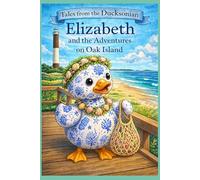 Tales from the Ducksonian:: Elizabeth and the Adventures on Oak Island