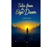 Tales from the Edge of Dawn