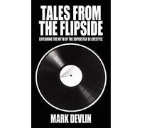 Tales From The Flipside: Exploding the myth of the superstar DJ lifestyle