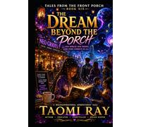 Tales From the Front Porch: Book 6: The Dream Beyond the Porch
