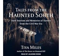 Tales from the Haunted South: Dark Tourism and Memories of Slavery from the Civil War Era