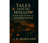 Tales from the Hollow: Stories from the World of Anchor Watch (Anchor Watch: A Young Guardian)