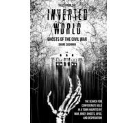 Tales From the Inverted World: Ghosts of the Civil War