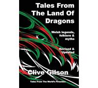 Tales From The Land Of Dragons: 1 (Tales from the World's Firesides)