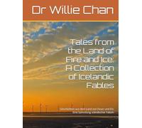 Tales from the Land of Fire and Ice: A Collection of Icelandic Fables: Geschichten aus dem Land von Feuer und Eis: Eine Sammlung isländischer Fabeln