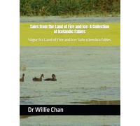 Tales from the Land of Fire and Ice: A Collection of Icelandic Fables: Sögur frá Land of Fire and Ice: Safn íslenskra fables