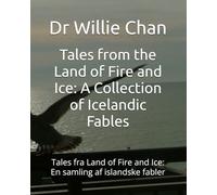Tales from the Land of Fire and Ice: A Collection of Icelandic Fables: Tales fra Land of Fire and Ice: En samling af islandske fabler