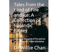 Tales from the Land of Fire and Ice: A Collection of Icelandic Fables: Tales From the Land of Fire and Ice: una col·lecció de faules islandeses