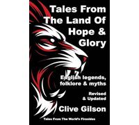 Tales From The Land Of Hope And Glory: 4 (Tales from the World's Firesides)