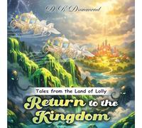 Tales from the Land of Lolly: Return to the Kingdom
