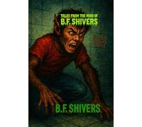 Tales From the Mind of B.F. Shivers Is This Me? (Tales From The Mind of B.F. Shivers paperbacks)