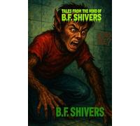 Tales From the Mind of B.F. Shivers Is This Me? (Tales From The Mind of B.F. Shivers paperbacks)