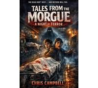 Tales From The Morgue: A Night Of Terror,
