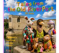 Tales from The Old Riverport St Ives: Children's bedtime stories