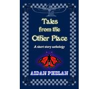 Tales from the Other Place