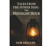 Tales from the Other Side: The Midnight Hour