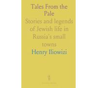 Tales From the Pale: Stories and legends of Jewish life in Russia's small towns