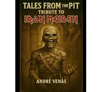 Tales from the Pit: Tribute to Iron Maiden