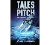 Tales from the Pitch: A Pitch Space Anthology