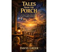 Tales From the Porch: A Story Collection from the Crumbs Universe