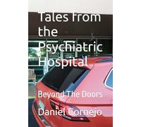 Tales from the Psychiatric Hospital: Beyond The Doors