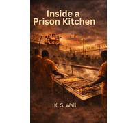 Tales from the Pumpkin Patch: Inside a Prison Kitchen