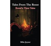 Tales from the Roost: Roost 'n Time Tales (Turkey Woods)