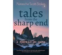 Tales from the Sharp End: A Portrait of Chile