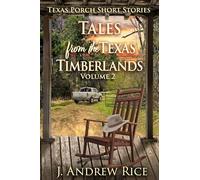 Tales from the Texas Timberlands, Volume 2: Texas Porch Short Stories