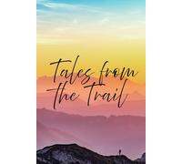 Tales from the Trail: A Hiking Journal