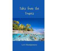 Tales from the Tropics