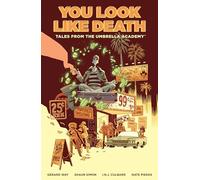 Tales from the Umbrella Academy: You Look Like Death Volume 1