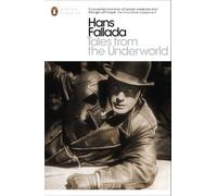 Tales From The Underworld: Selected Shorter Fiction (Penguin Modern Classics)