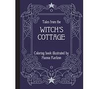 Tales from the Witch's Cottage: Coloring Book (Hanna Karlzon)