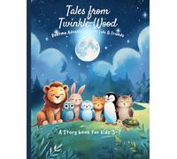 Tales from Twinkle-wood: Bedtime Adventures with Lulu, Daisy, Pip & Friends (8 stories + bonus activities) (Twinklewood Bedtime Collection Book)