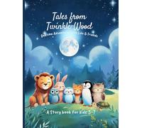 Tales from Twinkle-wood: Bedtime Adventures with Lulu, Daisy, Pip & Friends (8 stories + bonus activities) (Twinklewood Bedtime Collection Book)