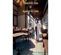 Tales from Xisa III - Against All Odds: 3