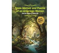 Tales: Memoir & Poems of an American Woman and the Wisdom of Robert Bly