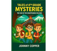 Tales of 4th Grade Mysteries: The Case of the Disappearing Volcano