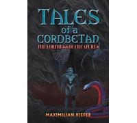 Tales of a Cordbetan: The Fortress of Creatures
