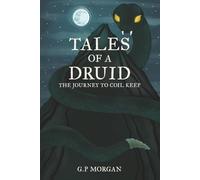 Tales of a Druid: The Journey to Coil Keep