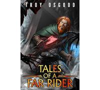 Tales of a Far Rider: A LitRPG Adventure: 1