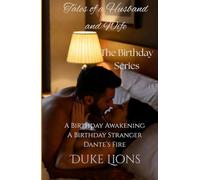 Tales of a Husband and Wife: The Birthday Series Set: A Birthday Awakening; A Birthday Stranger; Dante's Fire