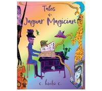 TALES OF A JAGUAR MAGICIAN condensed color
