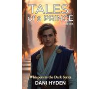 Tales of a Prince: Volume One | WITD Series (Whispers In the Dark Series : Gay Stories for Quiet Hearts)