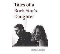 Tales of a Rock Star’s Daughter