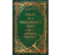 Tales of a Treacherous Fate: 3 (The Tales Trilogy)