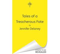 Tales of a Treacherous Fate: The spellbinding Sunday Times bestselling gothic romantasy series inspired by Jane Eyre perfect for fans of Rachel Gillig